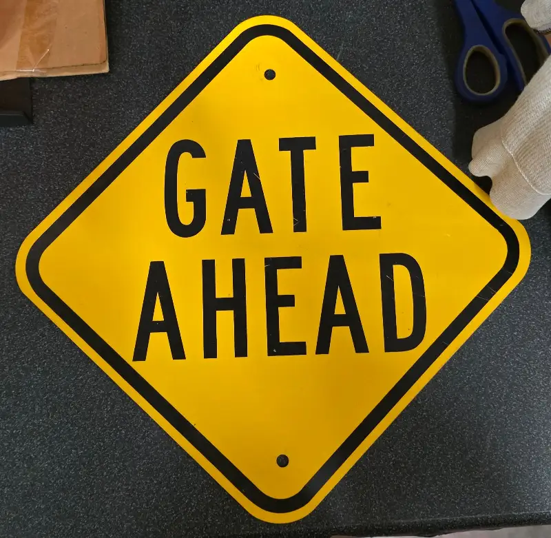 VTG Yellow Black Aluminum “Gate Ahead’ Reflective Warning Sign Collectible Retro
